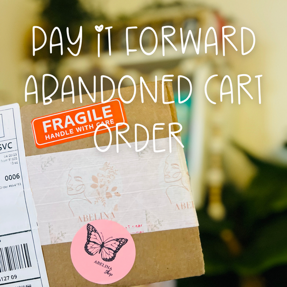 PAY IT FORWARD ABANDONED CHECKOUT ORDER